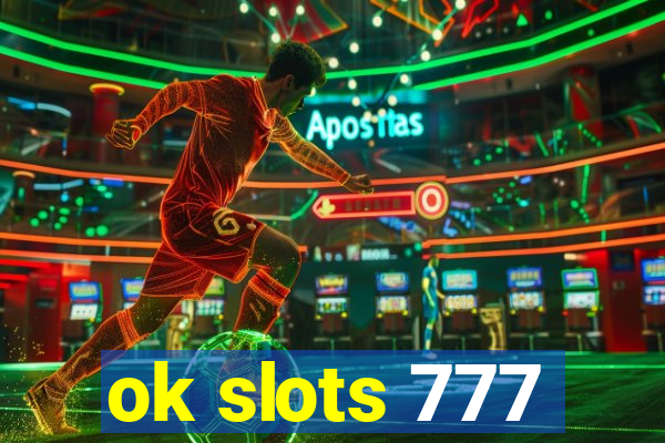 ok slots 777